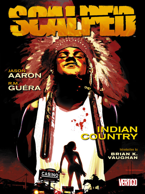 Title details for Scalped (2007), Volume 1 by Jason Aaron - Wait list